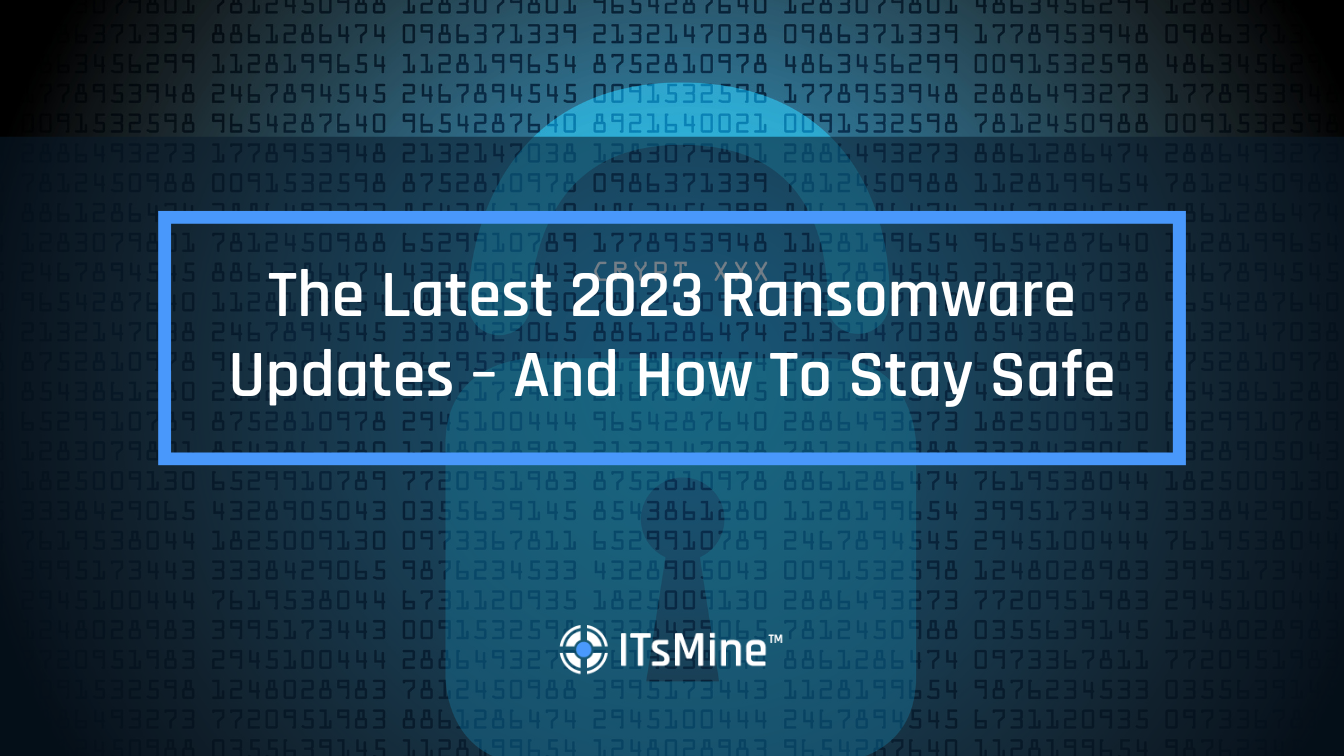 The Latest 2023 Ransomware Attacks, Variants, Tactics And More – And ...